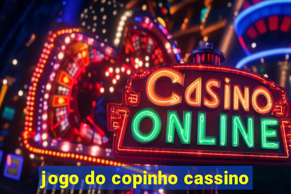 jogo do copinho cassino